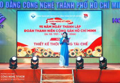 ĐOÀN THANH NIÊN TRƯỜNG CAO ĐẲNG CÔNG NGHỆ TP.HCM TỔ CHỨC HỘI THI THỜI TRANG TÁI CHẾ CHÀO MỪNG 95 NĂM NGÀY THÀNH LẬP ĐOÀN TNCS HỒ CHÍ MINH (26/03/1931 – 26/03/2026)