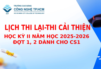 LỊCH THI LẠI, THI CẢI THIỆN HỌC KỲ II NĂM HỌC 2025 - 2026 ĐỢT 1,2 DÀNH CHO CS1