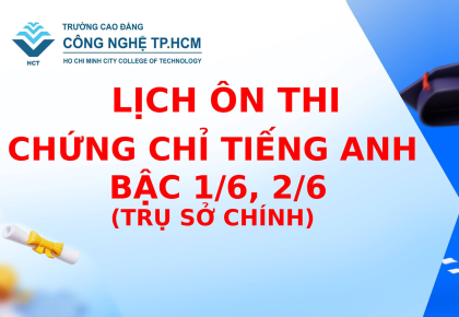 LỊCH ÔN THI CHỨNG CHỈ TIẾNG ANH BẬC 1/6, 2/6 (CS1)