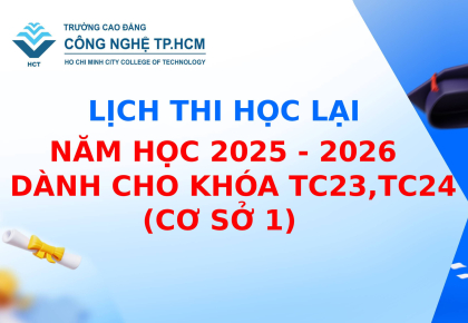 LỊCH THI HỌC LẠI  NĂM HỌC 2025 - 2026  DÀNH CHO KHÓA TC23,TC24 CƠ SỞ 1