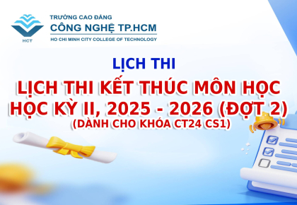 LỊCH THI KẾT THÚC MÔN HỌC HỌC KỲ II, NĂM HỌC 2025 - 2026 (ĐỢT 2) DÀNH CHO KHÓA CT24 CS1