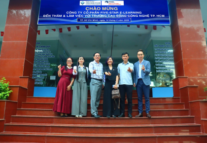 TRƯỜNG CAO ĐẲNG CÔNG NGHỆ TP.HCM ĐÓN TIẾP CÔNG TY CỔ PHẦN FIVE-STAR E-LEARNING (FSEL) THĂM VÀ LÀM VIỆC 