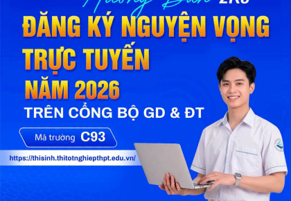 HƯỚNG DẪN ĐĂNG KÝ NGUYỆN VỌNG TRỰC TUYẾN TRÊN CỔNG BỘ GD & ĐT 2026 (Từ 02 tháng 7 đến 14 tháng 7)