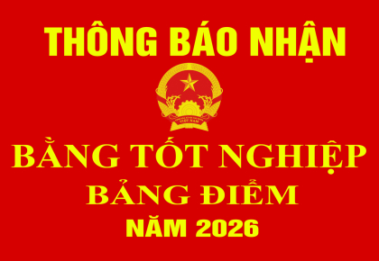 THÔNG BÁO NHẬN BẰNG TỐT NGHIỆP BẢNG ĐIỂM NĂM 2026