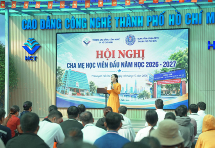 TRƯỜNG CAO ĐẲNG CÔNG NGHỆ TP. HCM PHỐI HỢP TRUNG TÂM GDNN-GDTX THÀNH PHỐ THỦ ĐỨC TỔ CHỨC HỘI NGHỊ CHA MẸ HỌC SINH HỆ TRUNG CẤP ĐẦU NĂM HỌC 2026 – 2027