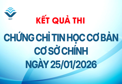 Kết quả thi chứng chỉ tin học cơ bản Cơ sở chính - Ngày 25/01/2026