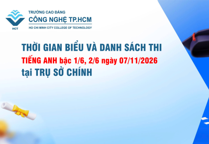 Thông báo Thời gian biểu và Danh sách thi cấp chứng nhận Tiếng Anh bậc 1/6, 2/6 ngày 07/11/2026 tại trụ sở chính
