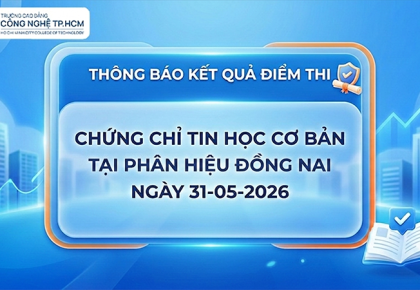 THÔNG BÁO - ĐIỂM THI CHỨNG CHỈ TIN HỌC CƠ BẢN 31-05-2026 (PHÂN HIỆU ĐỒNG NAI)
