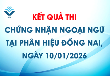 Kết quả thi chứng nhận ngoại ngữ tại Phân hiệu Đồng Nai, ngày 10/01/2026