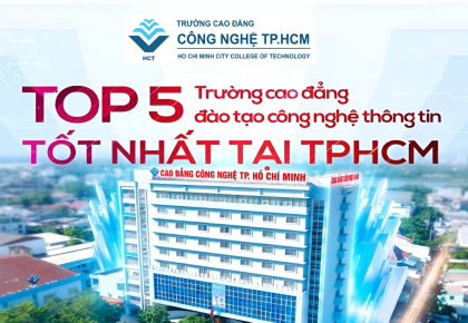 TOP 5 TRƯỜNG CAO ĐẲNG ĐÀO TẠO NGÀNH CÔNG NGHỆ THÔNG TIN TỐT NHẤT TẠI TP. HCM