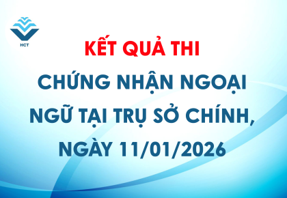 Kết quả thi chứng nhận ngoại ngữ tại trụ sở chính, ngày 11/01/2026