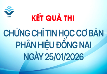 Kết quả thi chứng chỉ tin học cơ bản Phân hiệu Đồng Nai - Ngày 25/01/2026