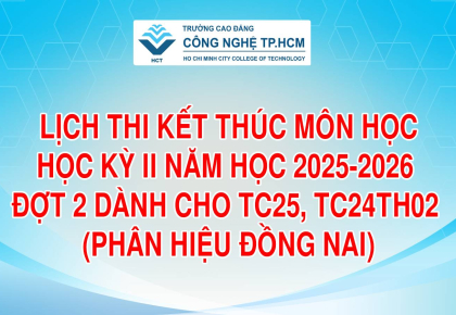 LỊCH THI KẾT THÚC MÔN HỌC HỌC KỲ II NĂM HỌC 2025-2026, ĐỢT 2 DÀNH CHO TC25, TC24TH02 (PHÂN HIỆU ĐỒNG NAI)