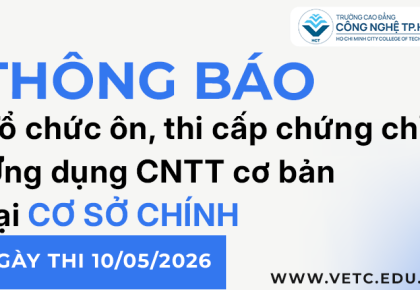 Thông báo về việc tổ chức ôn, thi cấp chứng chỉ Ứng dụng CNTT cơ bản (dành cho HSSV tại Cơ Sở Chính)