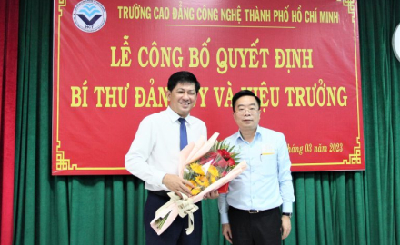 Lễ công bố Quyết định bổ nhiệm Bí thư Đảng ủy, Hiệu trưởng trường Cao đẳng Công nghệ Thành phố Hồ Chí Minh