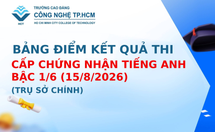 BẢNG ĐIỂM KẾT QUẢ THI CẤP CHỨNG NHẬN TIẾNG ANH BẬC 1/6 NGÀY 15/8/2026 (TRỤ SỞ CHÍNH)
