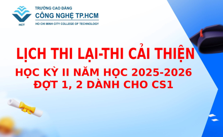 LỊCH THI LẠI, THI CẢI THIỆN HỌC KỲ II NĂM HỌC 2025 - 2026 ĐỢT 1,2 DÀNH CHO CS1
