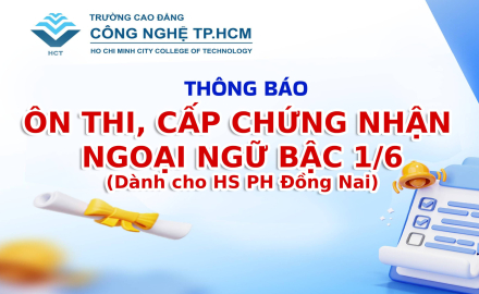 THÔNG BÁO ÔN THI, CẤP CHỨNG NHẬN NGOẠI NGỮ BẬC 1/6 (DÀNH CHO HS PH ĐỒNG NAI) 