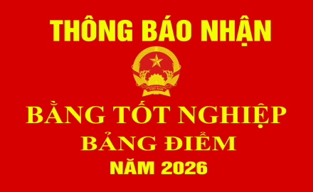 THÔNG BÁO NHẬN BẰNG TỐT NGHIỆP BẢNG ĐIỂM NĂM 2026