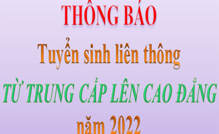 Thông báo tuyển sinh liên thông từ trung cấp lên cao đẳng năm 2022
