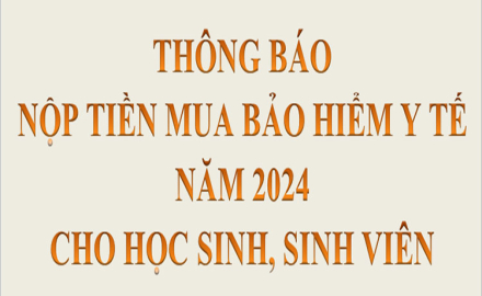 Thông báo về việc nộp tiền mua Bảo hiểm y tế năm 2024 cho học sinh, sinh viên