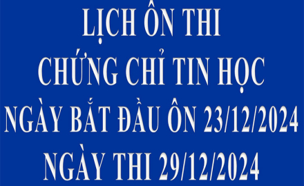 Lịch ôn thi Chứng chỉ Tin học, ngày bắt đầu ôn là ngày 23/12/2024, ngày thi 29/12/2024; Sinh viên Cao đẳng đã đăng ký ôn, thu xếp theo ôn thi các lớp phù hợp với mình nhất