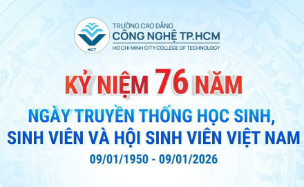 Trường Cao đẳng Công nghệ TP.HCM kỷ niệm 76 năm Ngày truyền thống Học sinh – Sinh viên Việt Nam