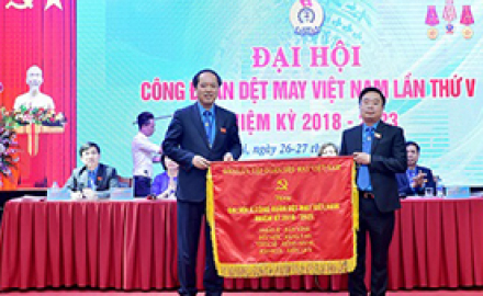 Đại Hội V, Công đoàn Dệt May Việt Nam: Đổi mới, sáng tạo, tăng cường kỹ năng