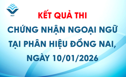 Kết quả thi chứng nhận ngoại ngữ tại Phân hiệu Đồng Nai, ngày 10/01/2026