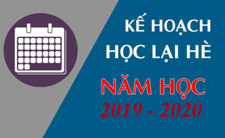 Kế hoạch tổ chức học lại học kỳ hè, năm học 2019 – 2020