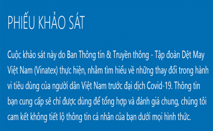 Cuộc khảo sát này do Ban Thông tin & Truyền thông – Tập đoàn Dệt May Việt Nam (Vinatex) thực hiện