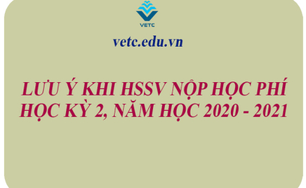 Một số lưu ý khi HSSV nộp học phí học kỳ 2, năm học 2020-2021