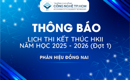 THÔNG BÁO - LỊCH THI KẾT THÚC MÔN HỌC KỲ II NĂM HỌC 2025 - 2026 (Đợt 1 - Phân hiệu Đồng Nai)