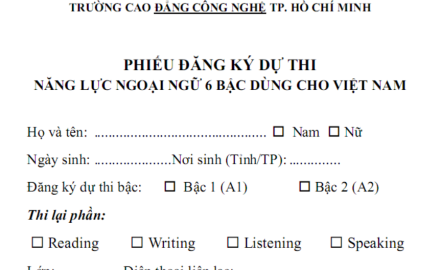 PHIẾU ĐĂNG KÝ DỰ THI NĂNG LỰC NGOẠI NGỮ 6 BẬC DÙNG CHO VIỆT NAM