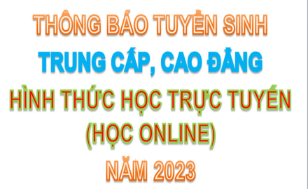 Thông báo tuyển sinh trung cấp, cao đẳng hình thức trực tuyến năm 2023
