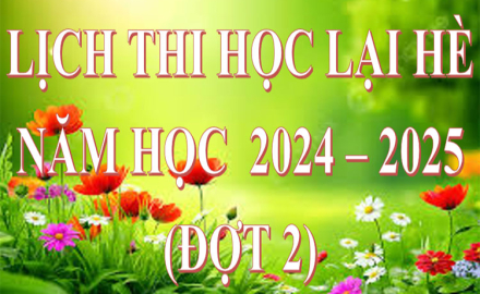 Lịch thi học lại hè năm học  2024 – 2025 (đợt 2)