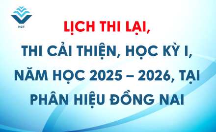 Lịch thi lại, thi cải thiện, học kỳ I, năm học 2025 – 2026, tại Phân hiệu Đồng Nai