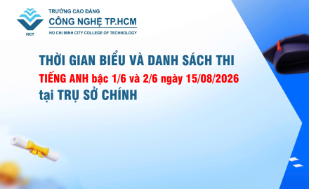 Thông báo Thời gian biểu và Danh sách thi cấp chứng nhận Tiếng Anh bậc 1/6 và 2/6 ngày 15/08/2026 tại Trụ sở chính