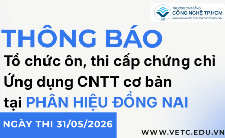 Thông báo về việc tổ chức ôn, thi cấp chứng chỉ Ứng dụng CNTT cơ bản (dành cho HS tại phân hiệu Đồng Nai)