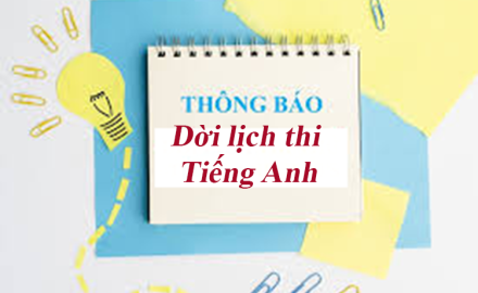 Thay đổi thời gian tổ chức thi chứng chỉ Tiếng Anh