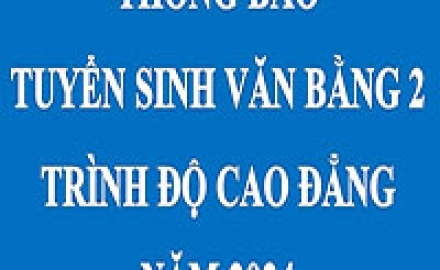 Thông báo, Tuyển sinh văn bằng 2 trình độ Cao đẳng năm 2024